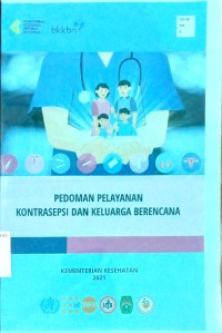 Image of MODUL : PEDOMAN PELAYANAN KONTRASEPSI DAN KELUARGA BERENCANA